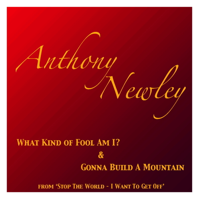 What Kind of Fool Am I? Anthony Newley